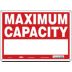 Maximum Capacity Write On Sign