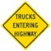 Trucks Entering Highway Signs