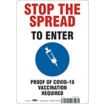 Stop The Spread: To Enter Proof Of COVID-19 Vaccination Required Signs