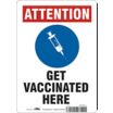 Attention: Get Vaccinated Here Signs
