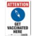 Attention: Get Vaccinated Here Signs