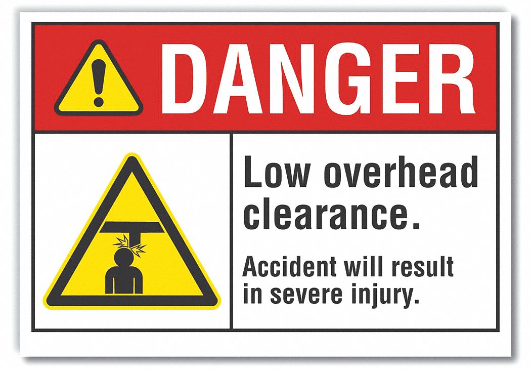  Low Clearance Danger Label: Polyester, Adhesive Sign Mounting, 10 in x 14 in Nominal Sign Size