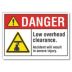 Danger: Low Overhead Clearance. Accident Will Result In Severe Injury. Signs