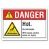Danger: Hot. Do Not Touch. Will Cause Severe Burns Or Injury. Signs