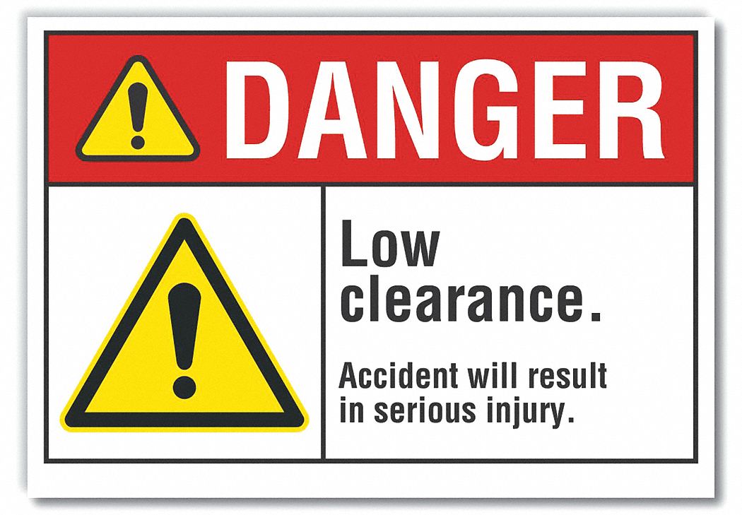  Low Clearance Danger Label: Polyester, Adhesive Sign Mounting, 10 in x 14 in Nominal Sign Size