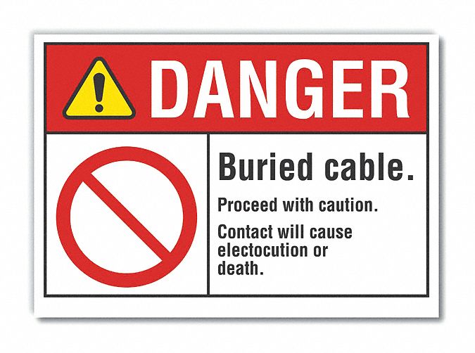  Buried Cable Danger Label: Polyester, Adhesive Sign Mounting, 7 in x 10 in Nominal Sign Size
