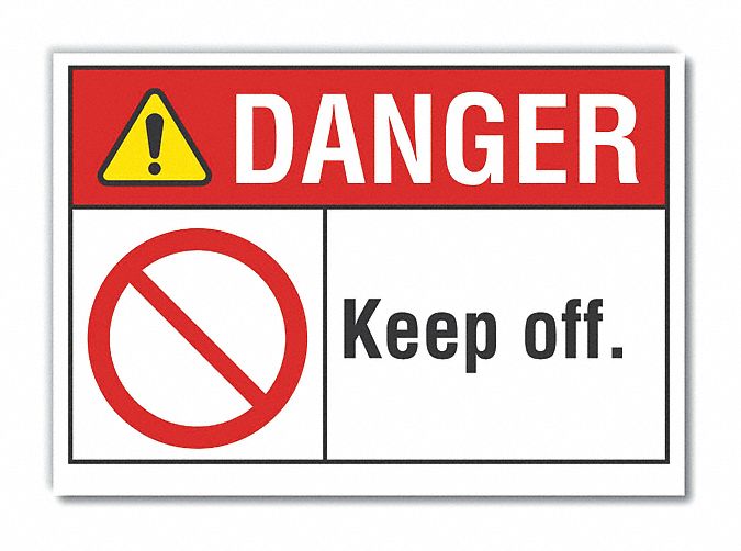  Keep Off Danger Label: Polyester, Adhesive Sign Mounting, 10 in x 14 in Nominal Sign Size