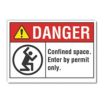 Danger: Confined Space. Enter By Permit Only. Signs