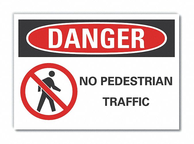  Pedestrian Traffic Danger Label: Polyester, Adhesive Sign Mounting, 10 in x 14 in Nominal Sign Size