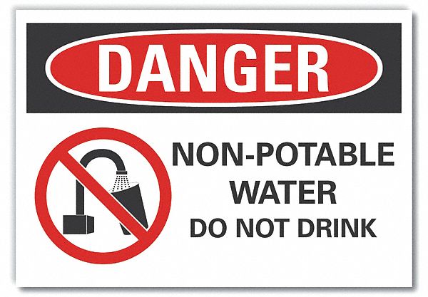 Potable Water Danger Label: Polyester, Adhesive Sign Mounting, 10 in x 14 in Nominal Sign Size