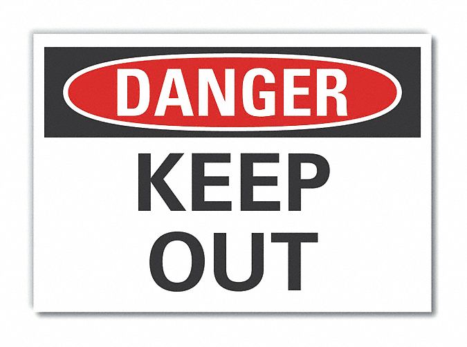  Keep Out Danger Label: Polyester, Adhesive Sign Mounting, 10 in x 14 in Nominal Sign Size