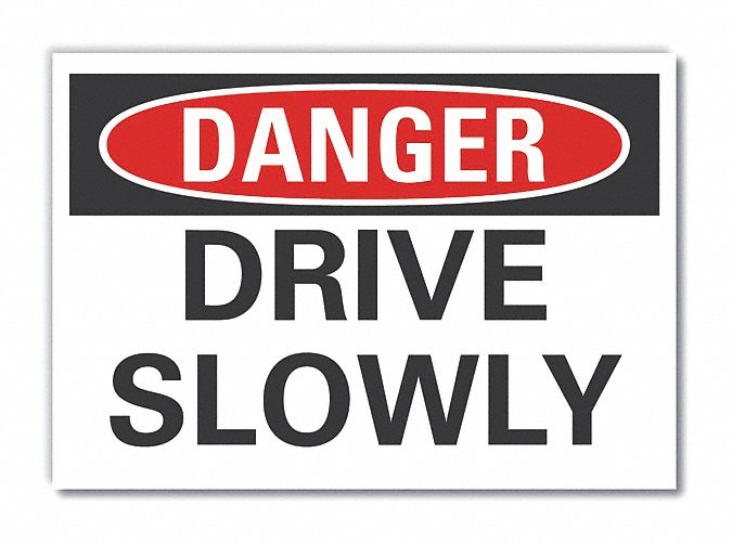  Traffic Safety Danger Label: Polyester, Adhesive Sign Mounting, 10 in x 14 in Nominal Sign Size