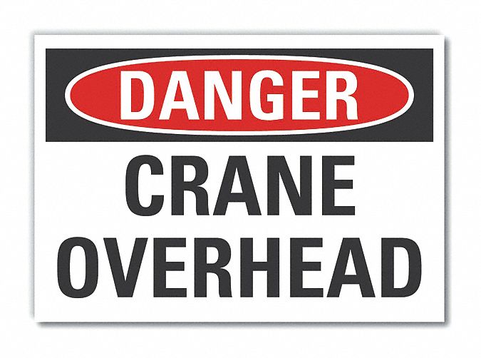  Crane & Hoists Danger Label: Polyester, Adhesive Sign Mounting, 10 in x 14 in Nominal Sign Size