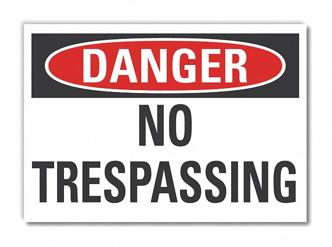  No Trespassing Danger Label: Polyester, Adhesive Sign Mounting, 10 in x 14 in Nominal Sign Size