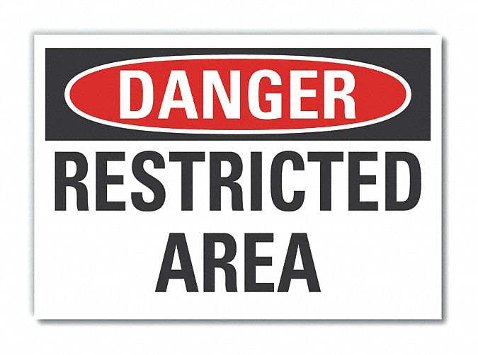  Restricted Area Danger Label: Polyester, Adhesive Sign Mounting, 10 in x 14 in Nominal Sign Size