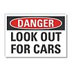Danger: Look Out For Cars Signs image