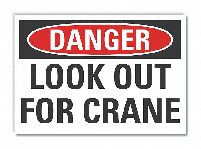  Crane & Hoists Danger Label: Polyester, Adhesive Sign Mounting, 10 in x 14 in Nominal Sign Size