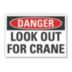 Danger: Look Out For Crane Signs