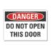Danger: Do Not Open This Door Signs