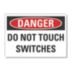 Danger: Do Not Touch Switches Signs