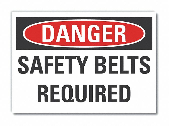  Safety Belt Danger Label: Polyester, Adhesive Sign Mounting, 10 in x 14 in Nominal Sign Size