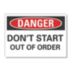 Danger: Don't Start Out Of Order Signs
