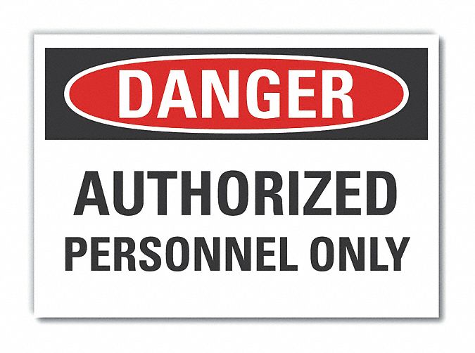  Authorized Personnel Danger Label: Polyester, Adhesive Sign Mounting, 5 in x 7 in Nominal Sign Size