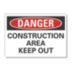 Danger: Construction Area Keep Out Signs