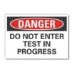 Danger: Do Not Enter Test In Progress Signs