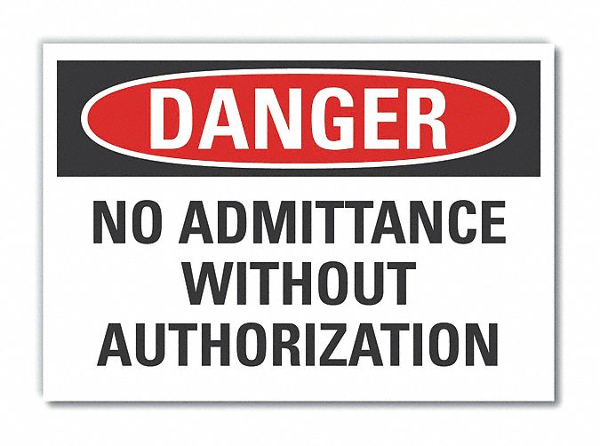  No Admittance Danger Label: Polyester, Adhesive Sign Mounting, 10 in x 14 in Nominal Sign Size