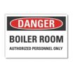 Danger: Boiler Room Authorized Personnel Only Signs