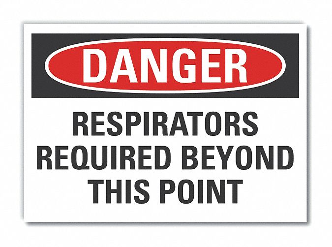  Respirator Required Danger Label: Polyester, Adhesive Sign Mounting, 7 in x 10 in Nominal Sign Size