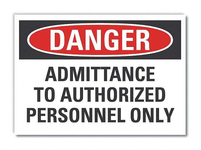  Authorized Personnel Danger Label: Polyester, Adhesive Sign Mounting, 5 in x 7 in Nominal Sign Size