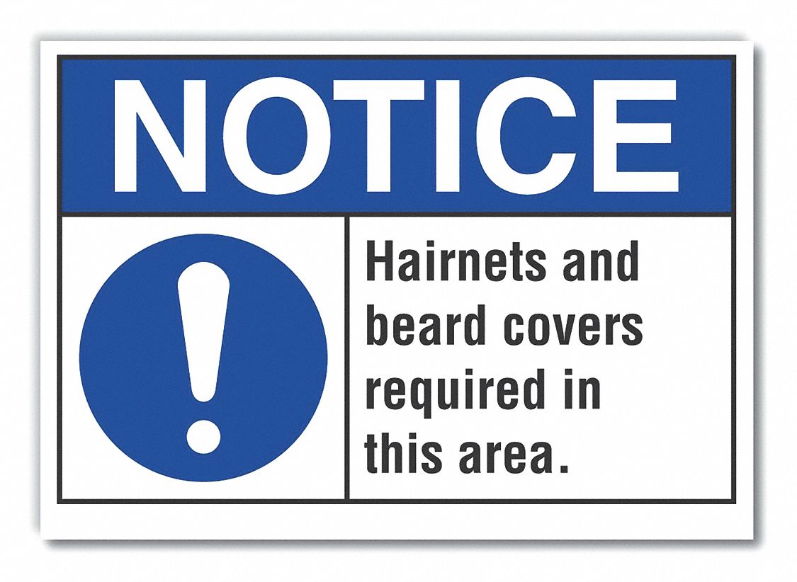 Notice Sign: Non-PVC Polymer, Adhesive Sign Mounting, 7 in x 10 in Nominal Sign Size, 0.004 in Thick