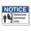 Notice: Authorized Personnel Only. Signs