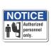 Notice: Authorized Personnel Only. Signs