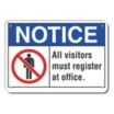 Notice: All Visitors Must Register At Office. Signs