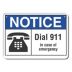 Notice: Dial 911 In Case Of Emergency Signs