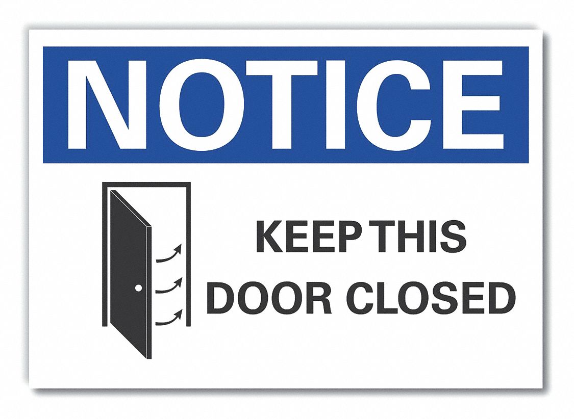 Notice Sign: Non-PVC Polymer, Adhesive Sign Mounting, 7 in x 10 in Nominal Sign Size, 0.004 in Thick