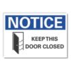 Notice: Keep This Door Closed Signs