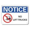 Notice: No Lift Trucks Signs