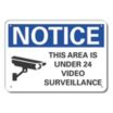 Notice: This Area Is Under 24 Hour Surveillance Signs