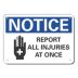 Notice: Report All Injuries At Once Signs