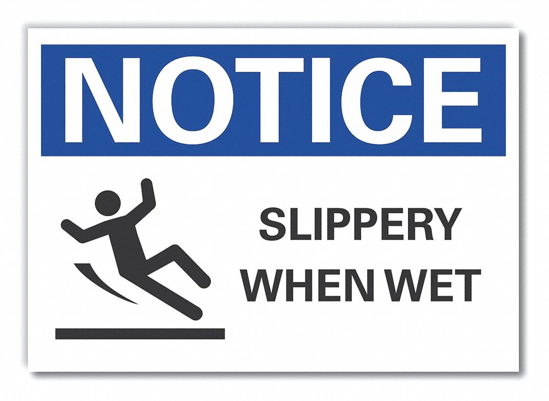 Notice Sign: Non-PVC Polymer, Adhesive Sign Mounting, 7 in x 10 in Nominal Sign Size, 0.004 in Thick