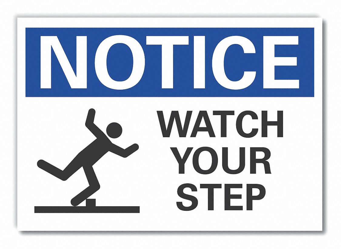 Notice Sign: Non-PVC Polymer, Adhesive Sign Mounting, 7 in x 10 in Nominal Sign Size, 0.004 in Thick