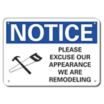 Notice: Please Excuse Our Appearance We Are Remodeling Signs