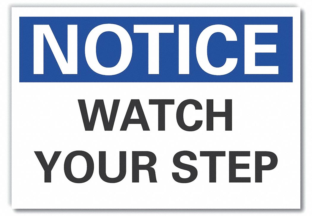 Notice Sign: Non-PVC Polymer, Adhesive Sign Mounting, 7 in x 10 in Nominal Sign Size, 0.004 in Thick