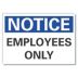 Notice: Employees Only Signs