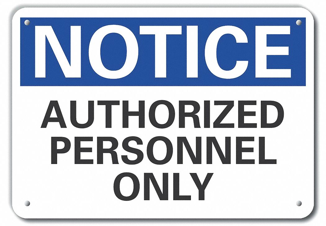 Aluminum Authorized Personnel Notice Sign: Aluminum, Mounting Holes Sign Mounting, 0.04 in Thick
