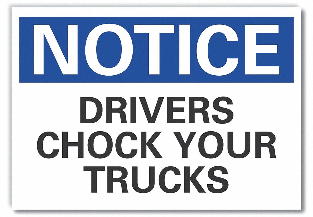  Chock Wheels Notice Label: Polyester, Adhesive Sign Mounting, 10 in x 14 in Nominal Sign Size